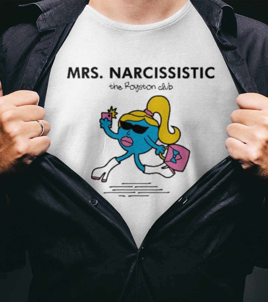 MRS. NARCISSISTIC The Royston Club T-Shirt