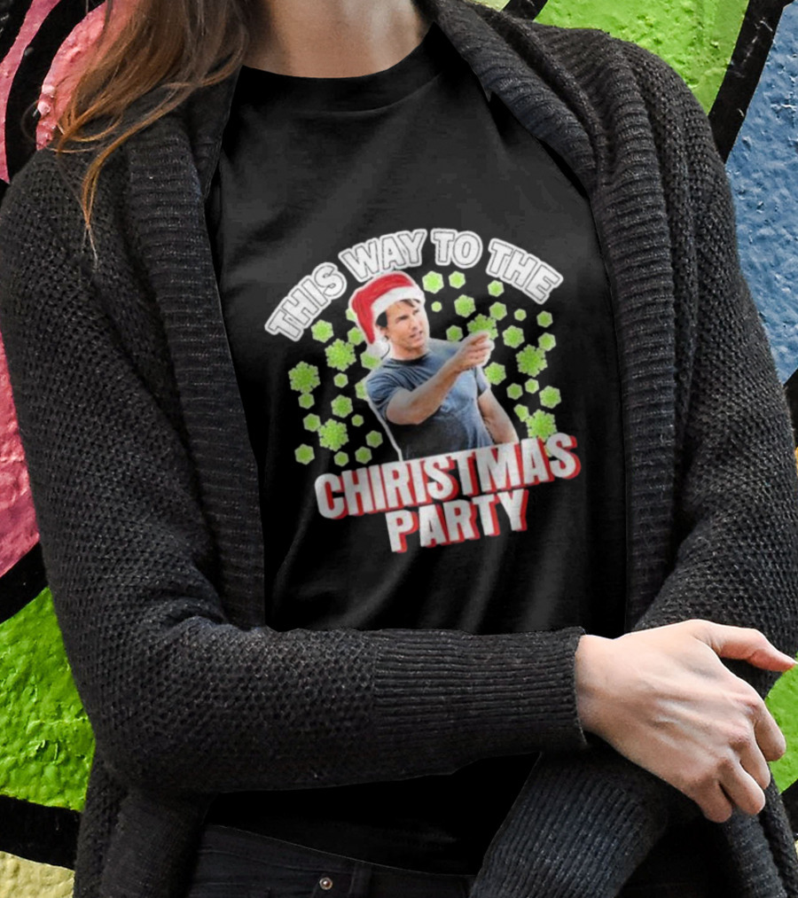 Tom Cruise This Way To The Christmas Party Santa Hat And Snowflakes T-Shirt