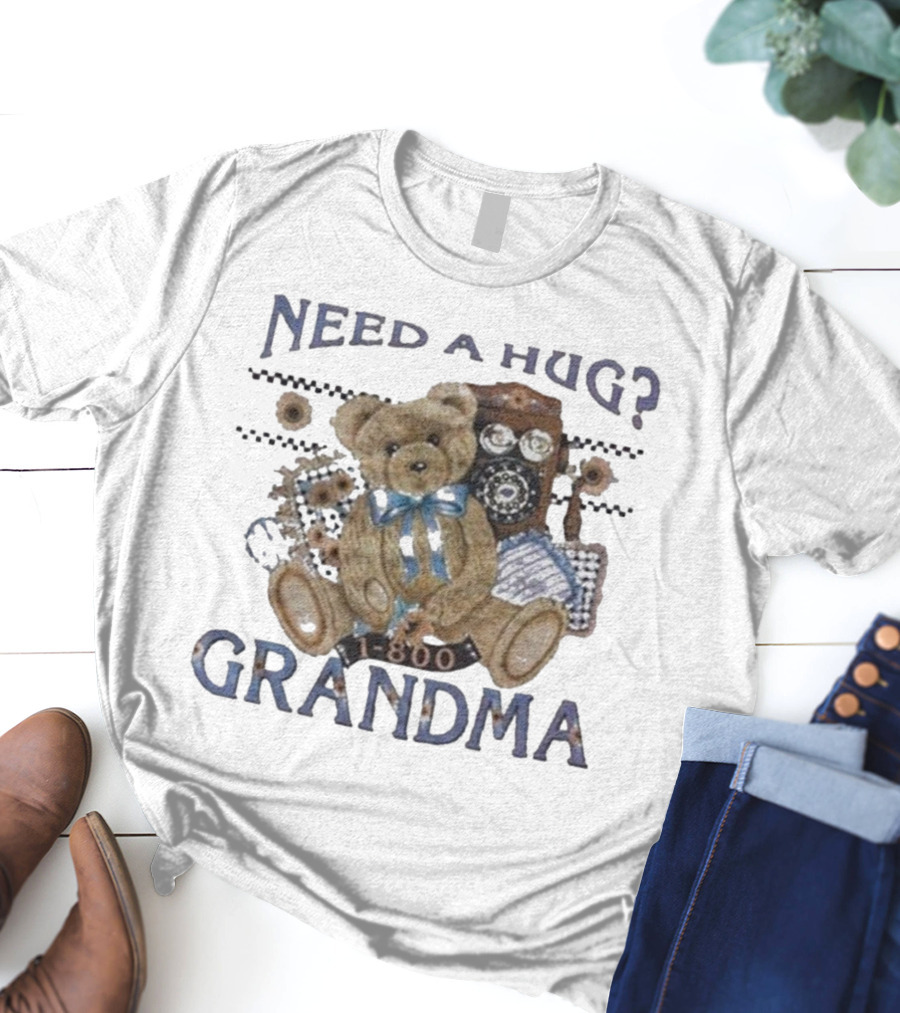 Dannygonzalez Wearing Need A Hug Call 1-800-Grandma Teddy Bear Phone T-Shirt