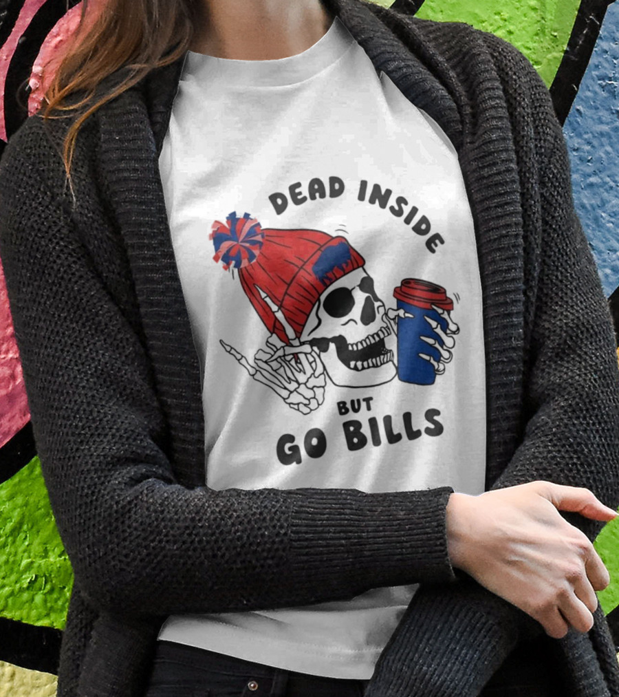 Dead Inside But Go Bills Skull Wearing Red Beanie Drinking Coffee T-Shirt