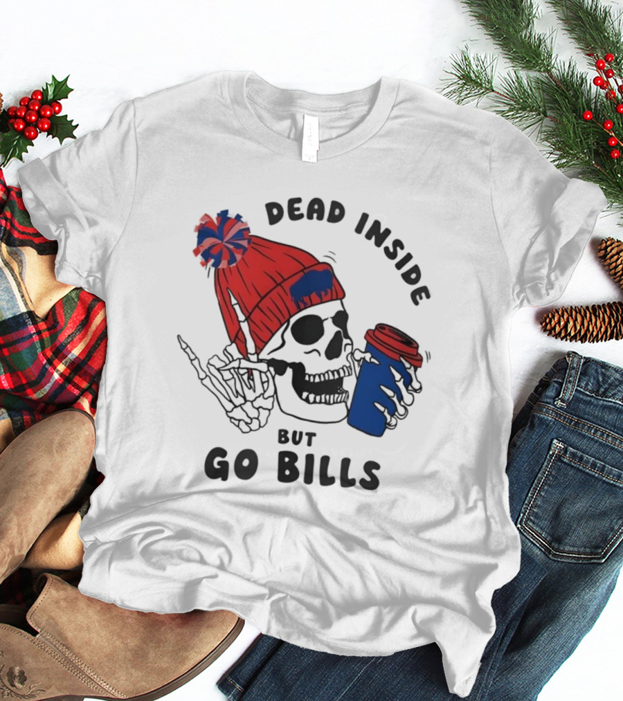 Dead Inside But Go Bills Skull Wearing Red Beanie Drinking Coffee T-Shirt