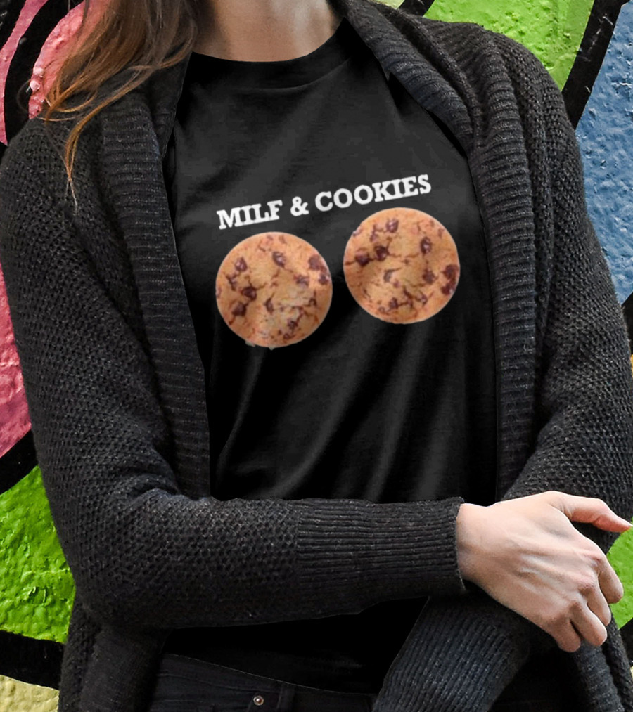 MILF And Cookies Chocolate Chip Humor T-Shirt