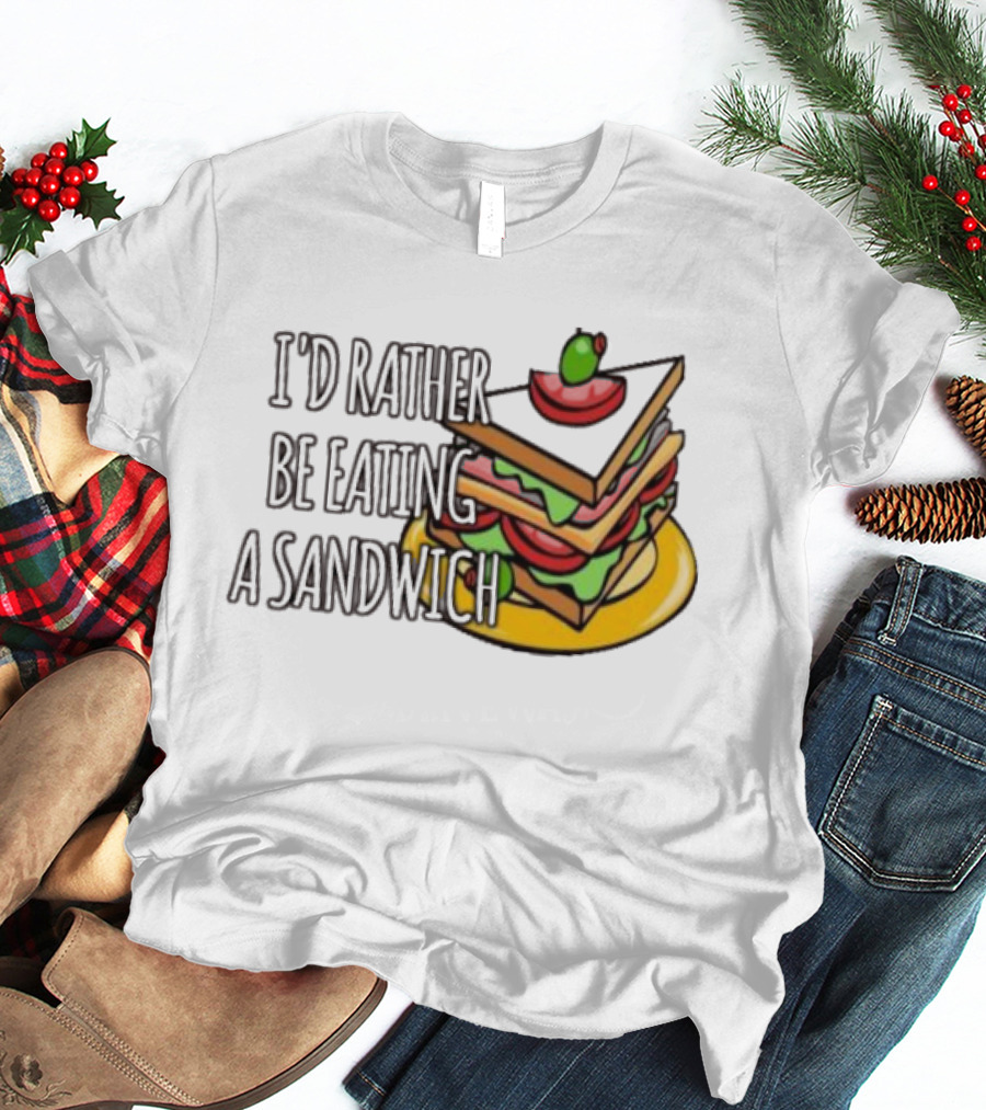 I'd Rather Be Eating A Sandwich Layered Snack Stack T-Shirt