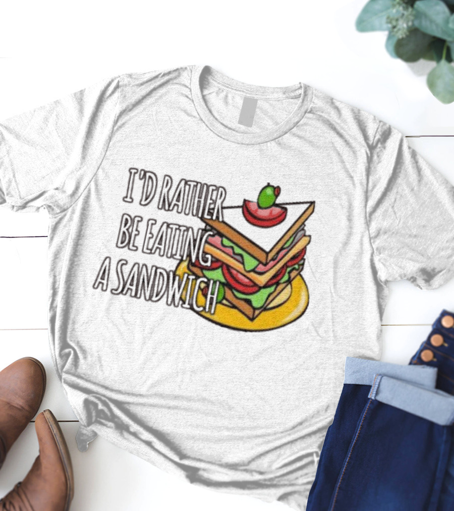 I'd Rather Be Eating A Sandwich Layered Snack Stack T-Shirt
