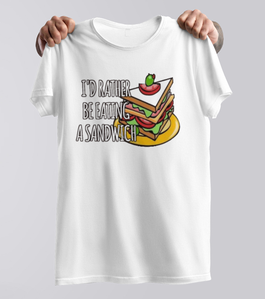 I'd Rather Be Eating A Sandwich Layered Snack Stack T-Shirt