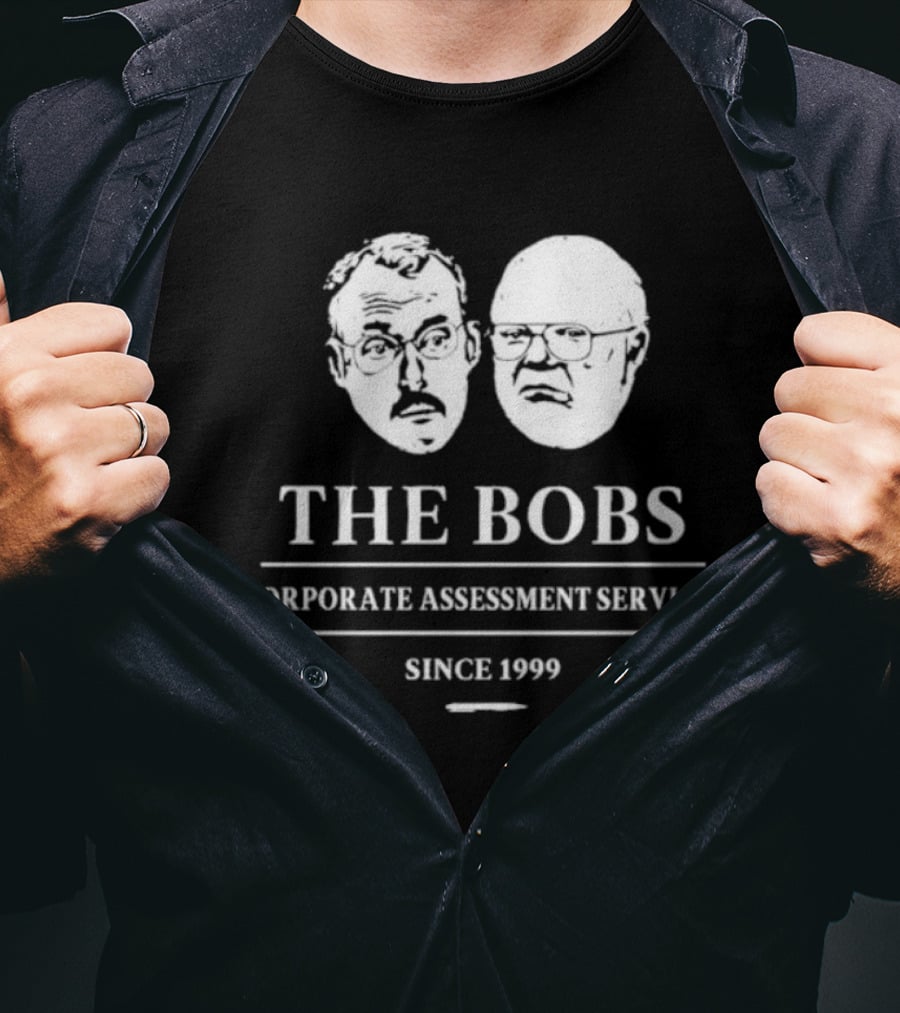THE BOBS Corporate Assessment Services Since 1999 T-Shirt