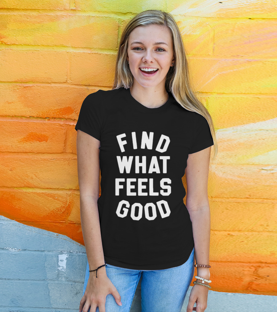 Find What Feels Good Shirt Yoga With Adriene Official Merch T-Shirt