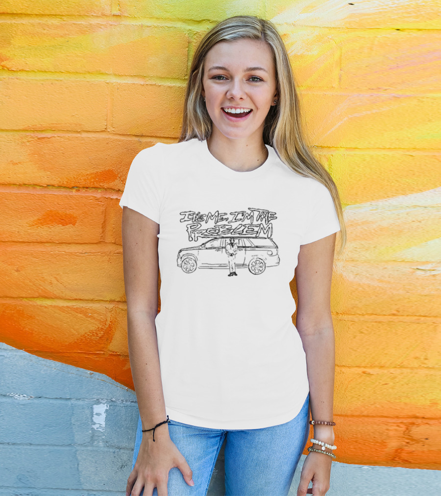 It's Me I'm The Problem Car Sketch T-Shirt