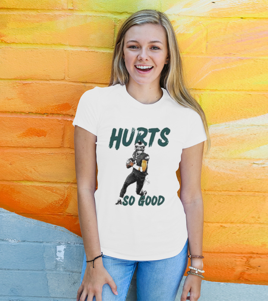 Eagles Hurts So Good Football Player Quarterback T-Shirt