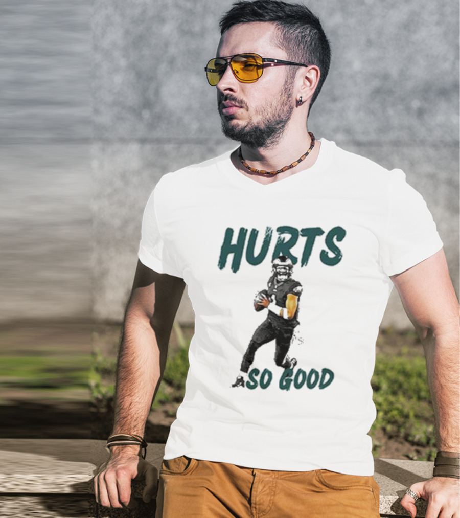Eagles Hurts So Good Football Player Quarterback T-Shirt