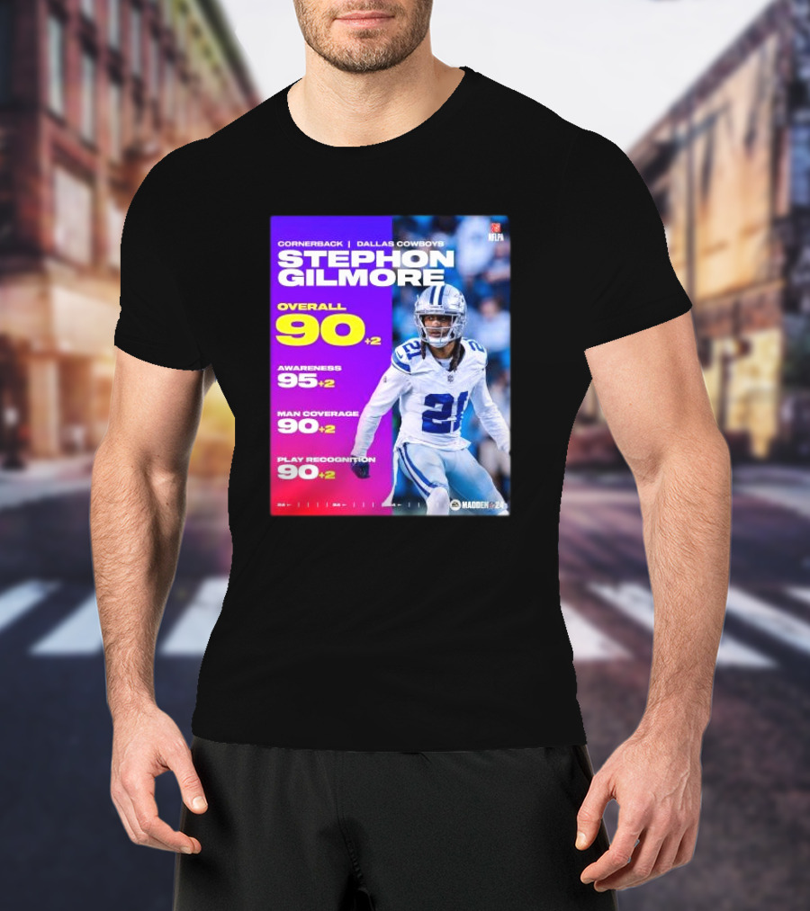 Cornerback Stephon Gilmore Dallas Cowboys Overall 90+2 Awareness 95+2 Man Coverage 90+2 Play Recognition 90+2 Madden 24 T-Shirt