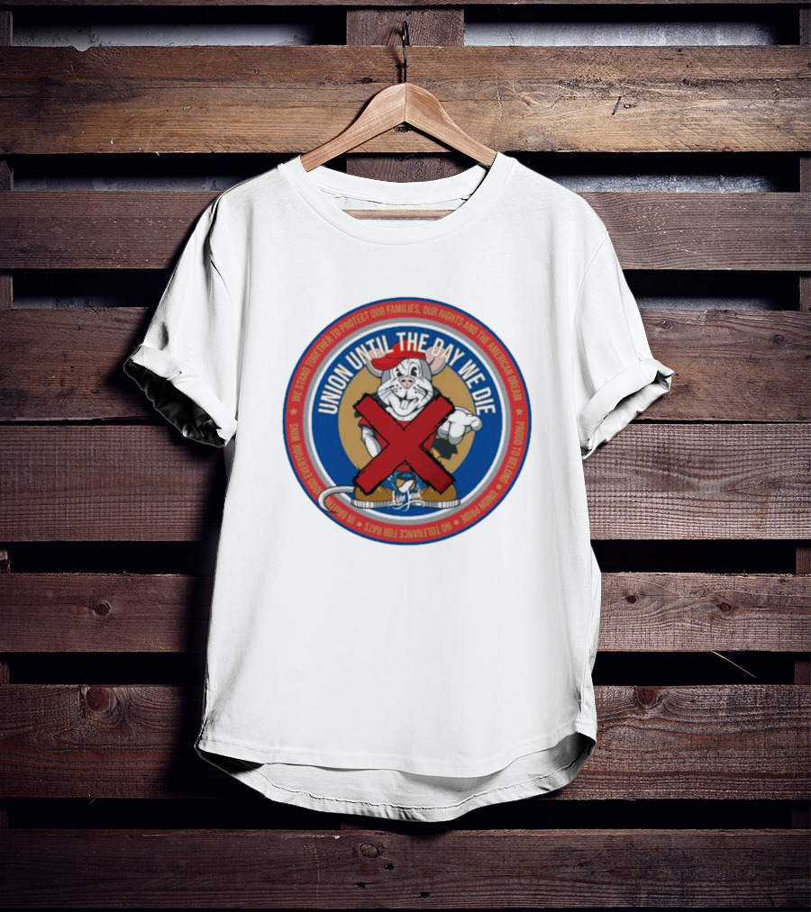 Union Until The Day We Die Brotherhood No Rats T-Shirt