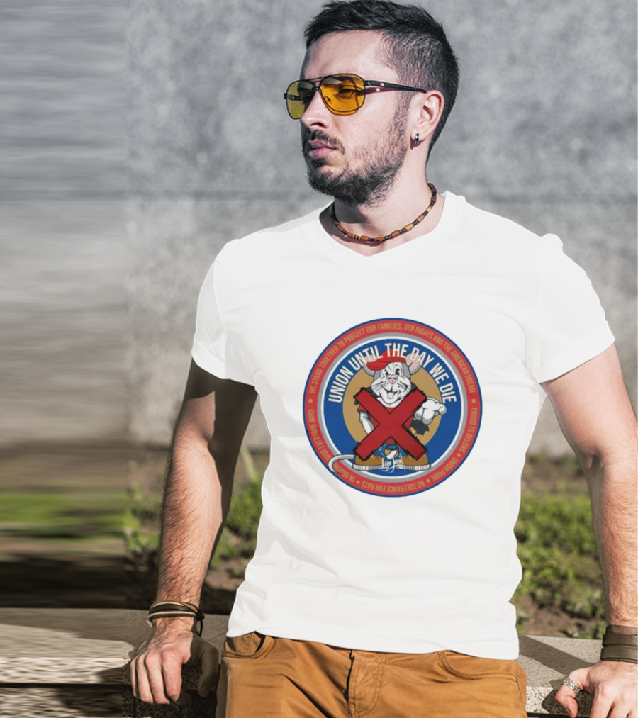Union Until The Day We Die Brotherhood No Rats T-Shirt
