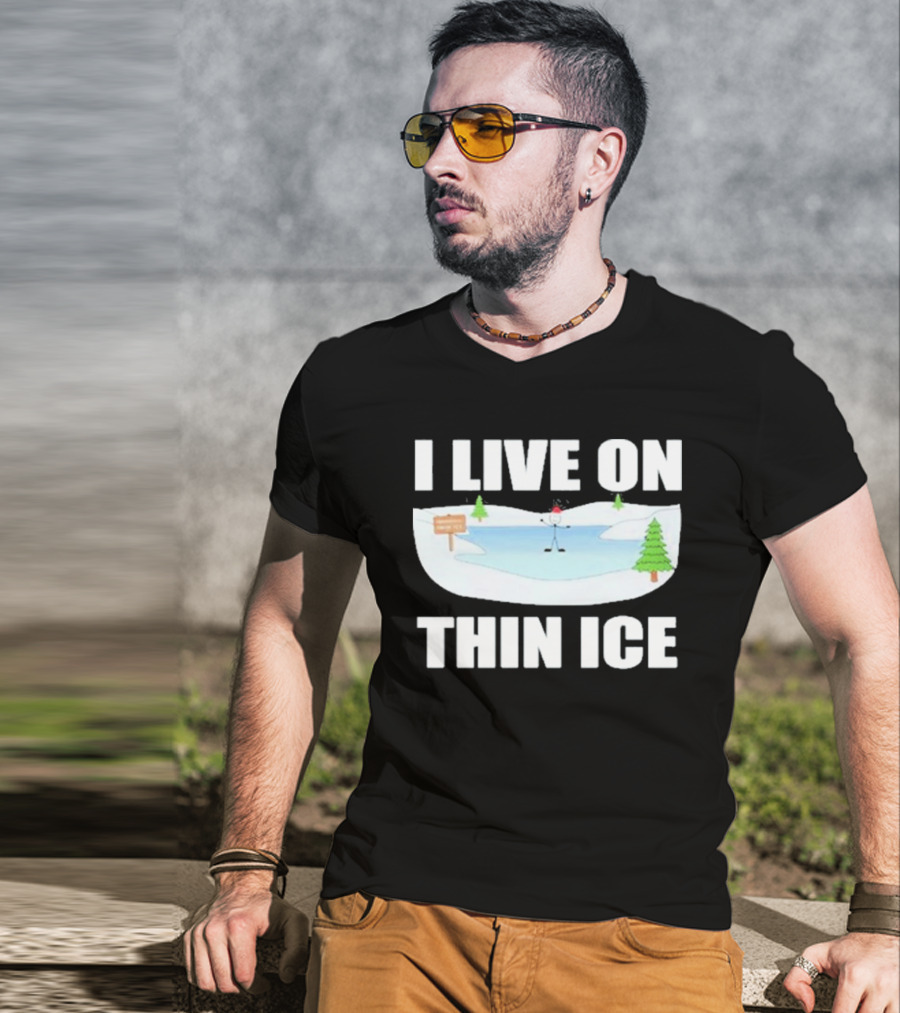 Summerhays Bros I Live On Thin Ice Frozen Pond Humor T-Shirt