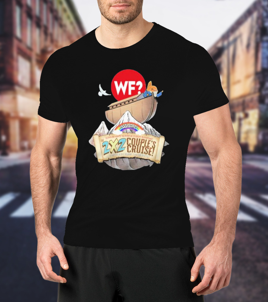 WF? Hecklenoah Presents 2x2 Couple's Cruise Journey Mount Ararat Experience T-Shirt