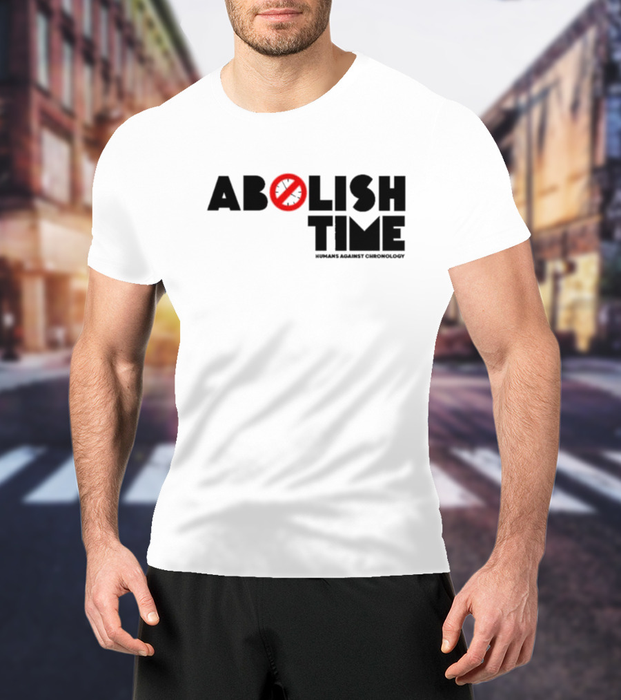 Abolish Time Symbol With Humans Against Chronology T-Shirt