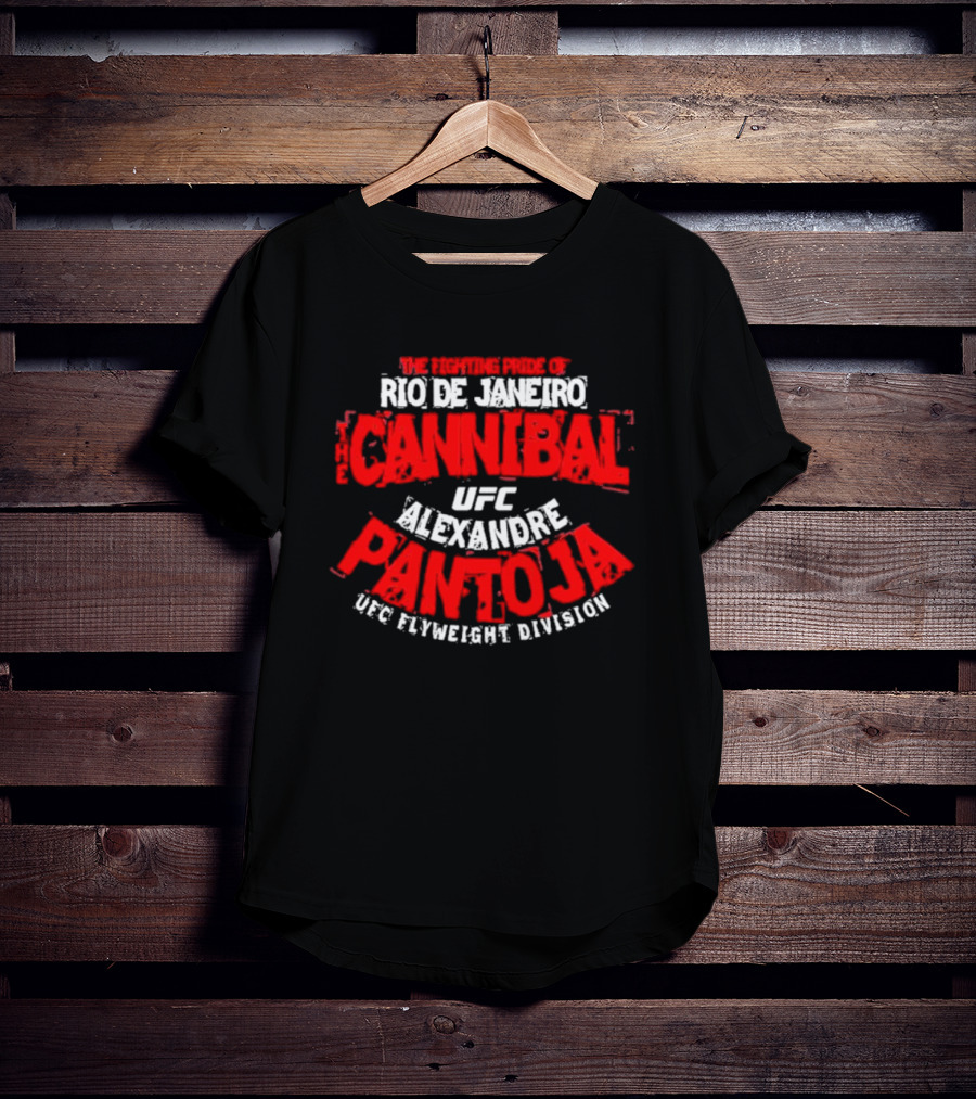 The Fighting Pride Of Rio De Janeiro The Cannibal UFC Alexandre Pantoja UFC Flyweight Division T-Shirt