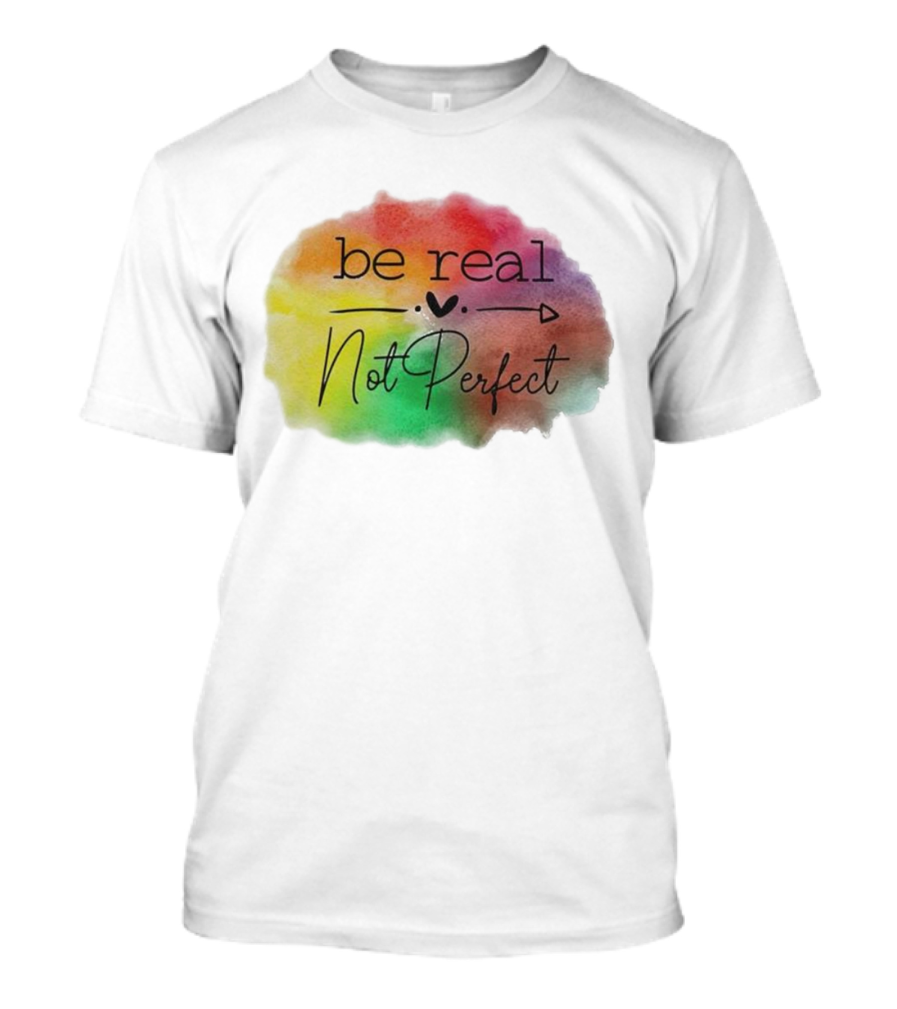 Be Real Not Perfect Casual Print Colorful Heart Arrow T-Shirt