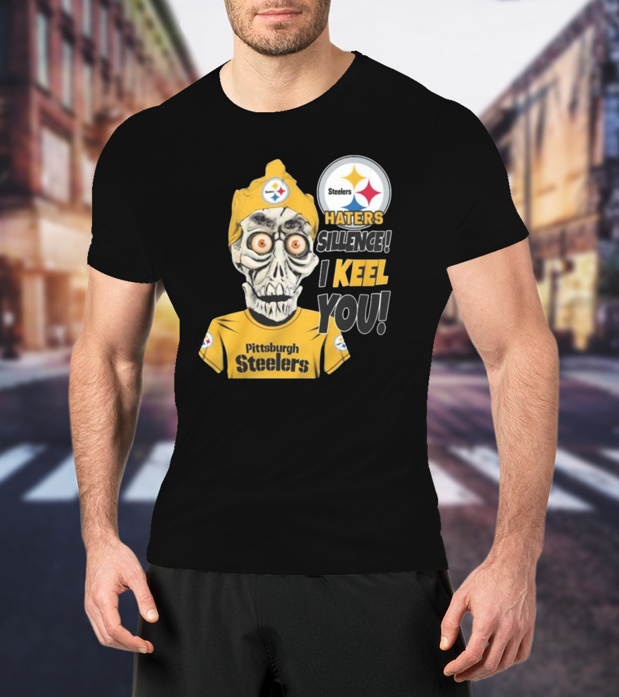 Pittsburgh Steelers Haters Sillence I Keel You T-Shirt