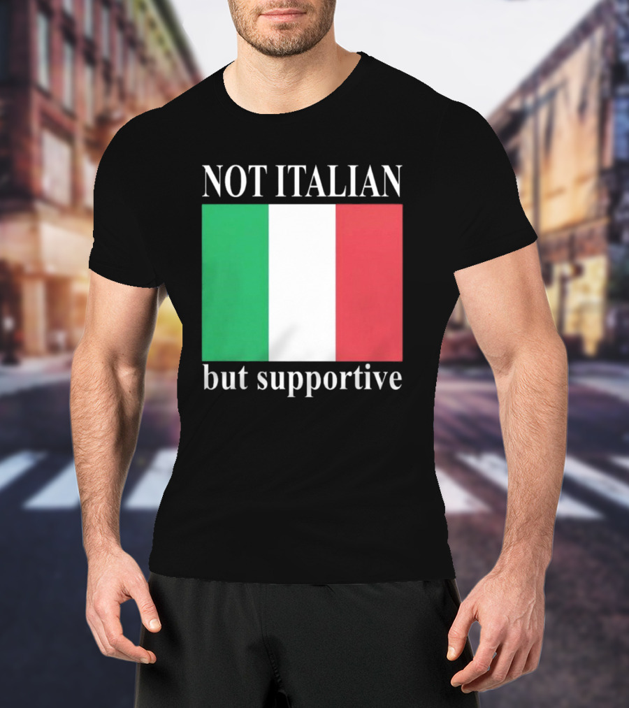 Not Italian But Supportive Flag Colors T-Shirt