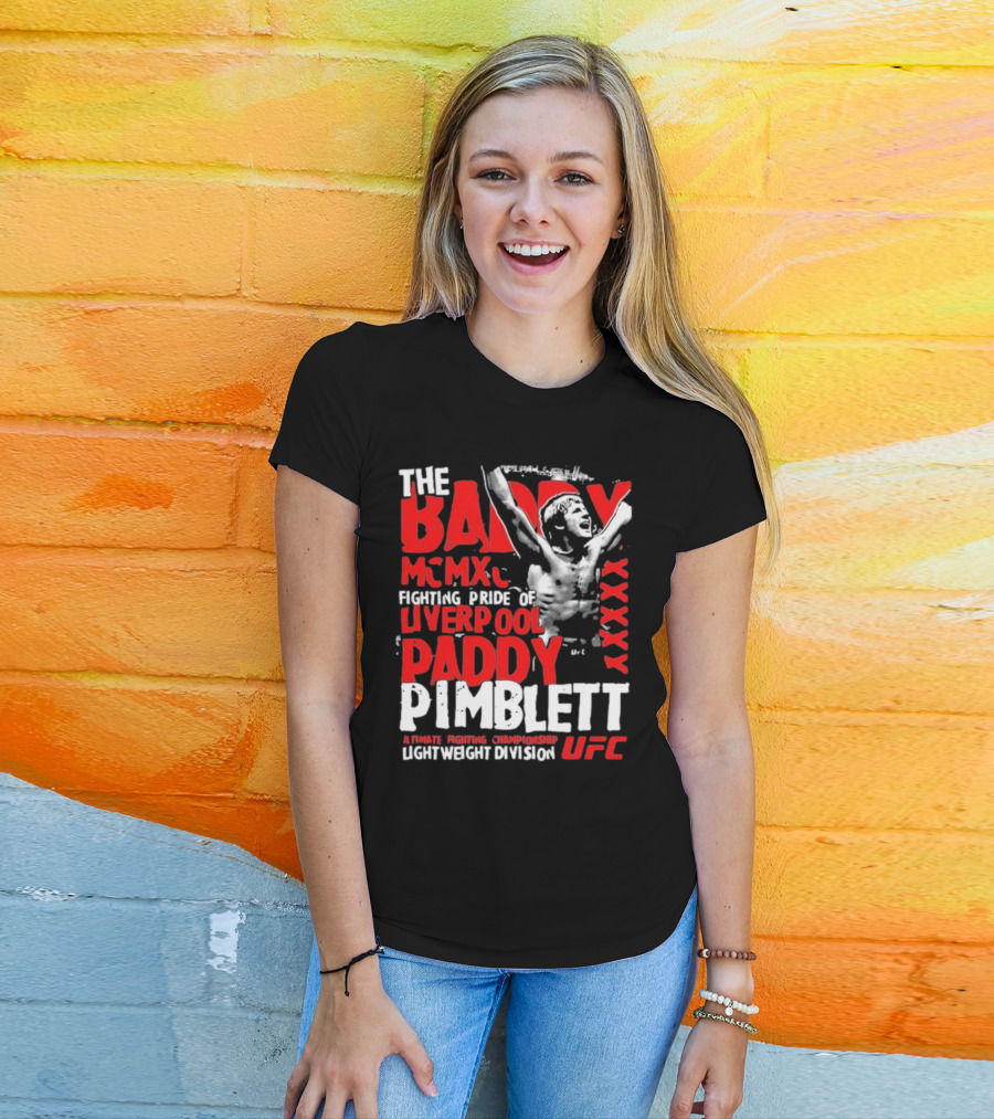 The Baddy Paddy Pimblett UFC Lightweight Division Fighting Pride Of Liverpool T-Shirt