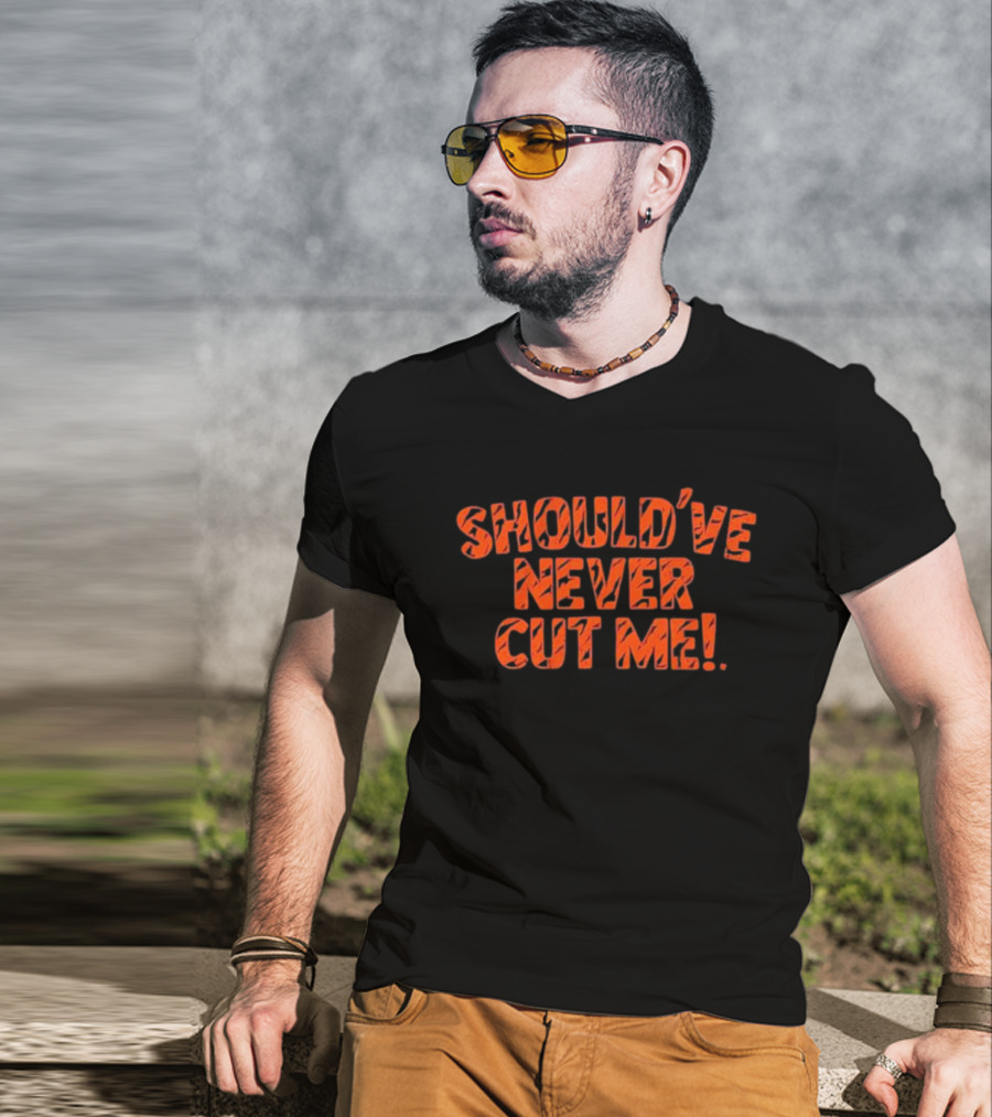 Should’ve Never Cut Me Tiger Stripes T-Shirt