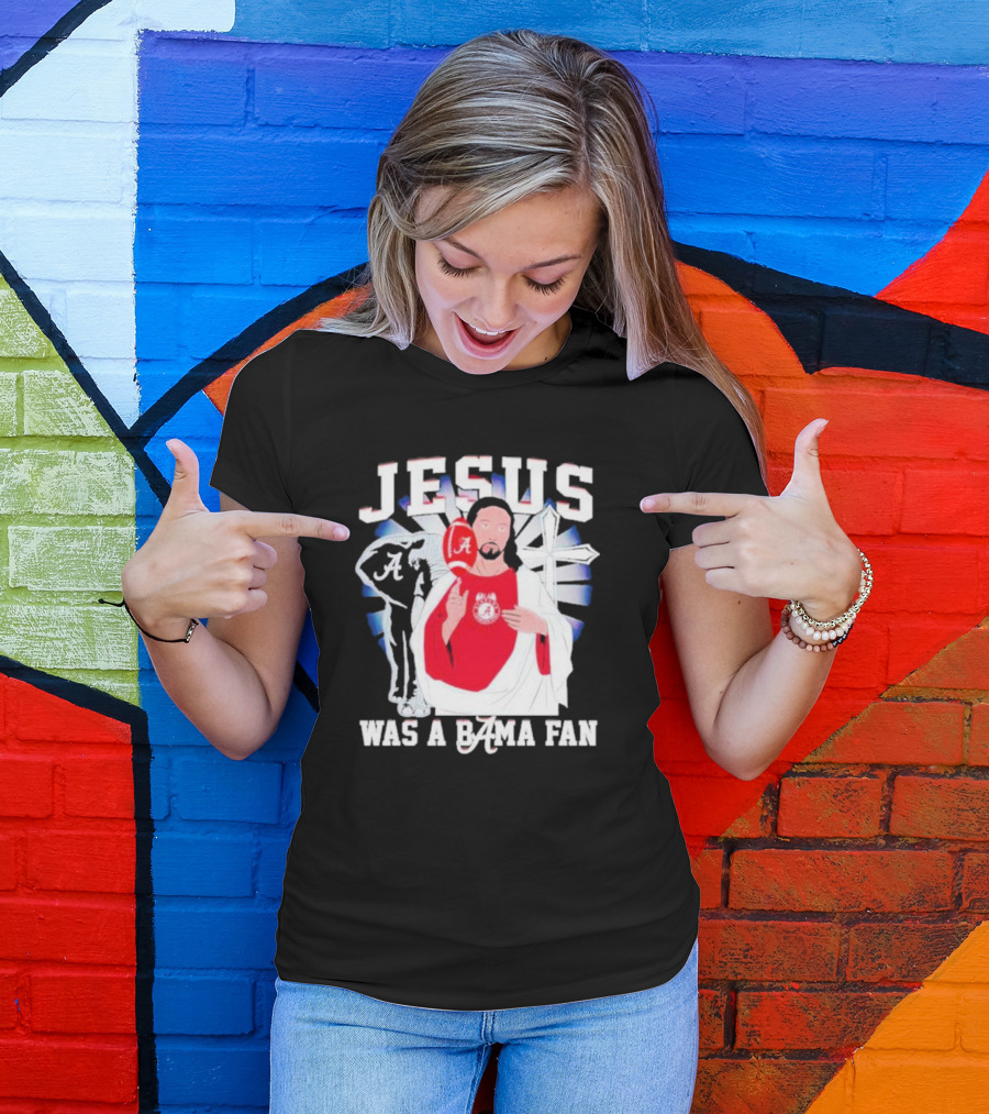 Jesus Alabama Crimson Tide Was A Bama Fan Football Cross T-Shirt