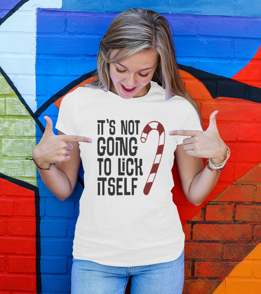 It's Not Going To Lick Itself Candy Cane Banter T-Shirt