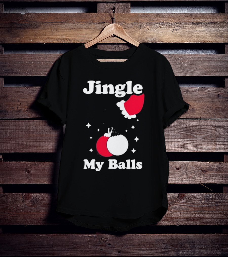Jingle My Balls Christmas Santa Hat Ornaments T-Shirt