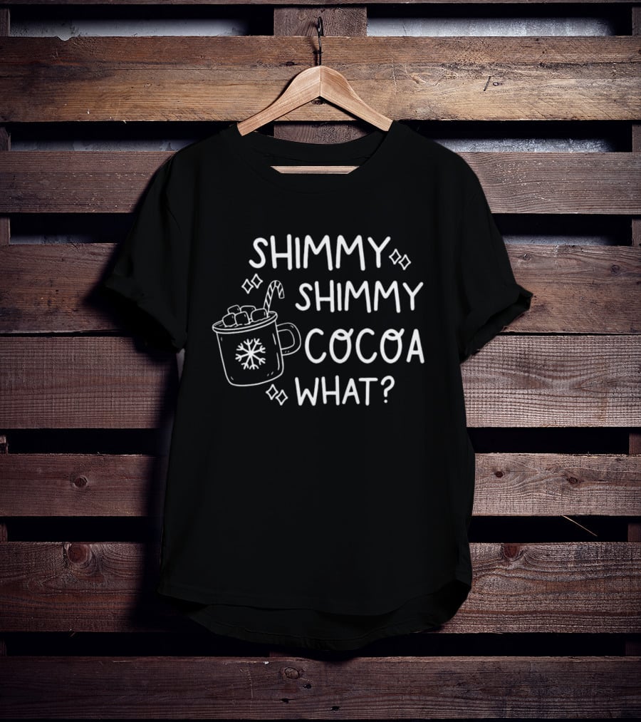 Shimmy Shimmy Cocoa What Holiday Hot Chocolate Mug Snowflake And Marshmallows T-Shirt