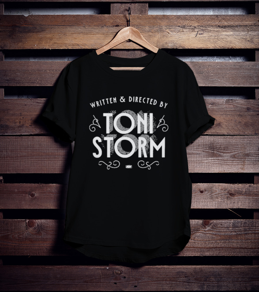 Written And Directed By Toni Storm T-Shirt