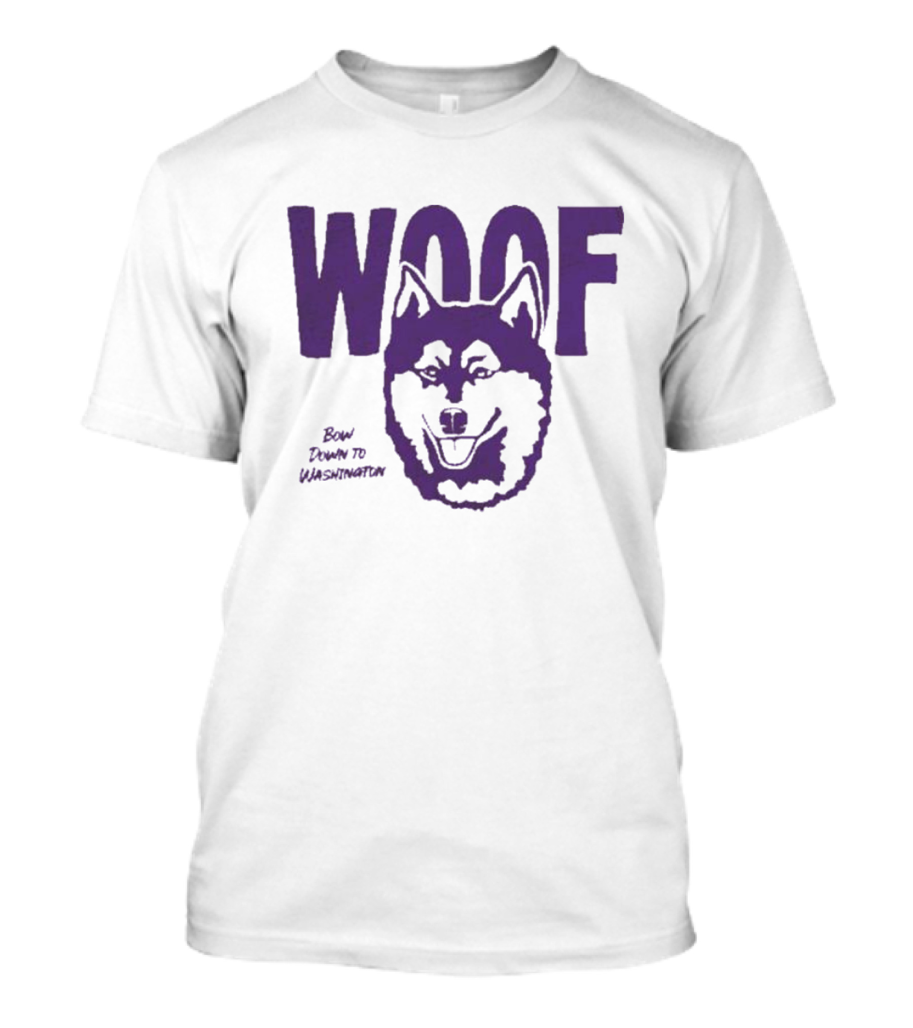 Washington Huskies Woof Bow Down To Washington T-Shirt