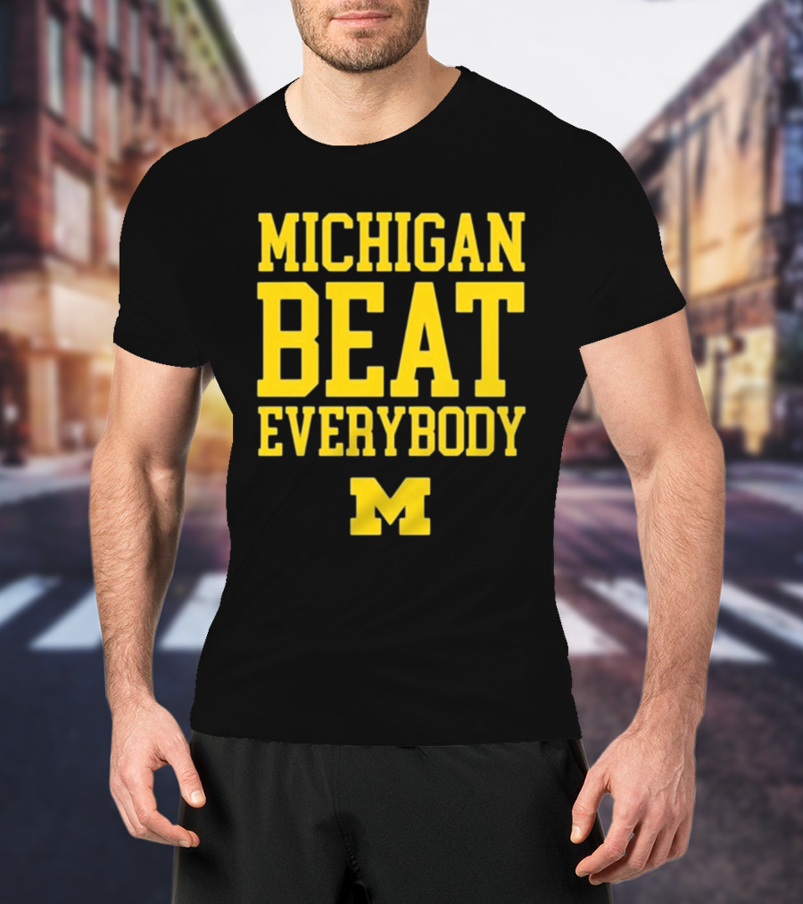 M Den Michigan Beat Everybody M T-Shirt