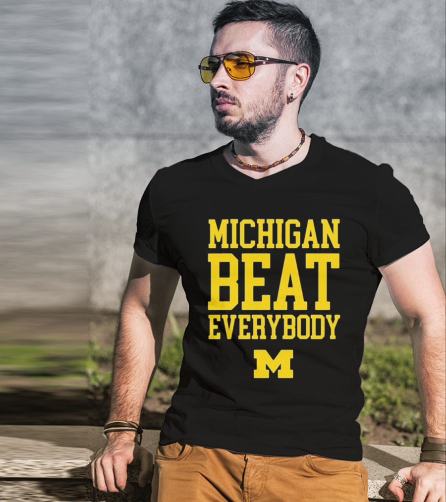 M Den Michigan Beat Everybody M T-Shirt