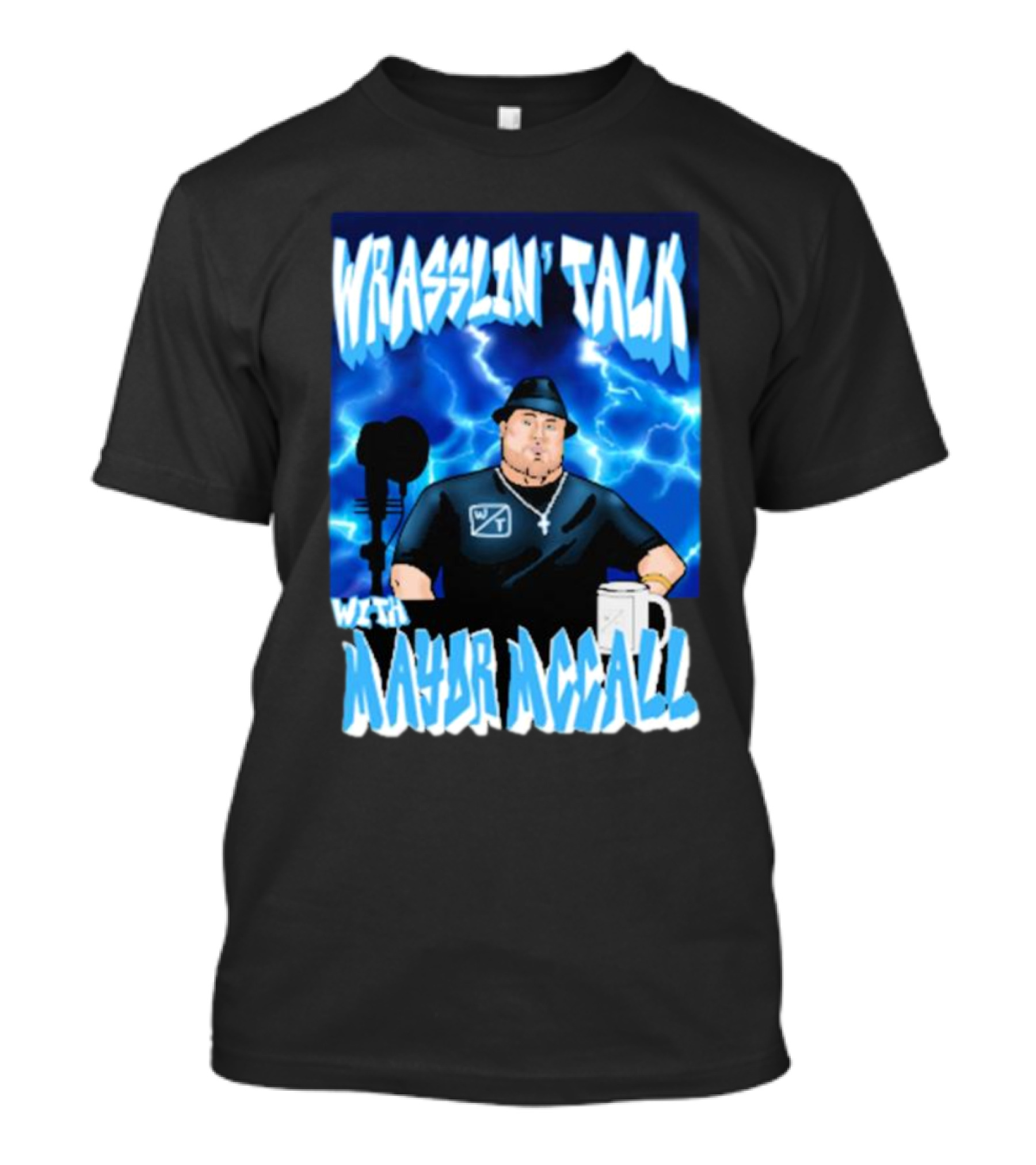 Wrasslin' Talk With Mayor Mccall Blue Lightning T-Shirt