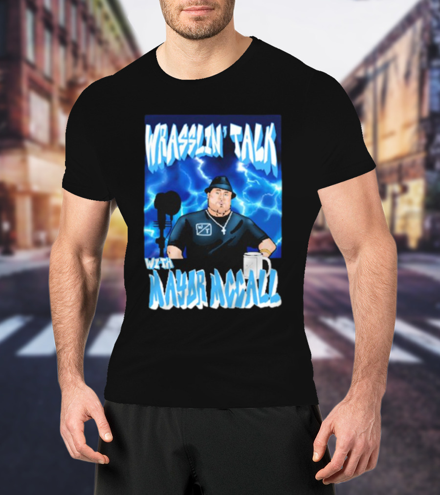 Wrasslin' Talk With Mayor Mccall Blue Lightning T-Shirt