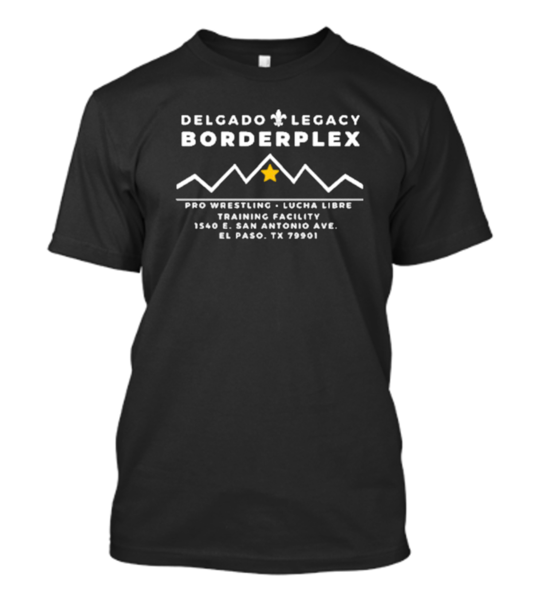 Delgado Legacy Borderplex Pro Wrestling Lucha Libre Training Facility El Paso TX 79901 T-Shirt