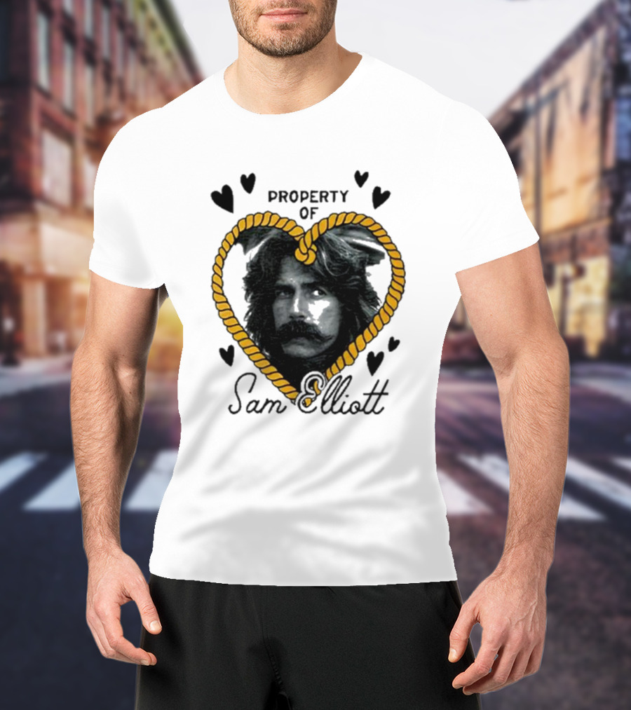 Property Of Sam Elliott Heart Rope T-Shirt