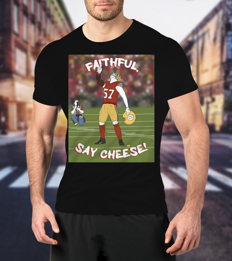 Faithful Say Cheese 57 Football Player Pose T-Shirt