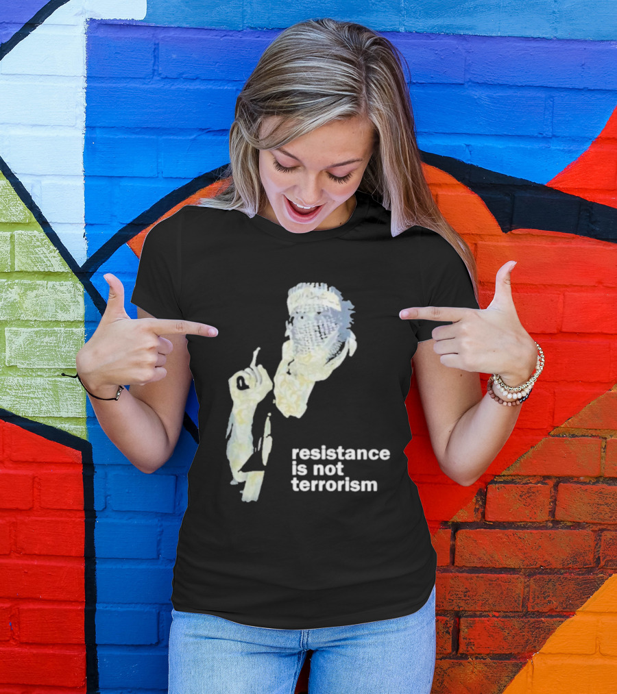 Resistance Is Not Terrorism Masked Figure T-Shirt