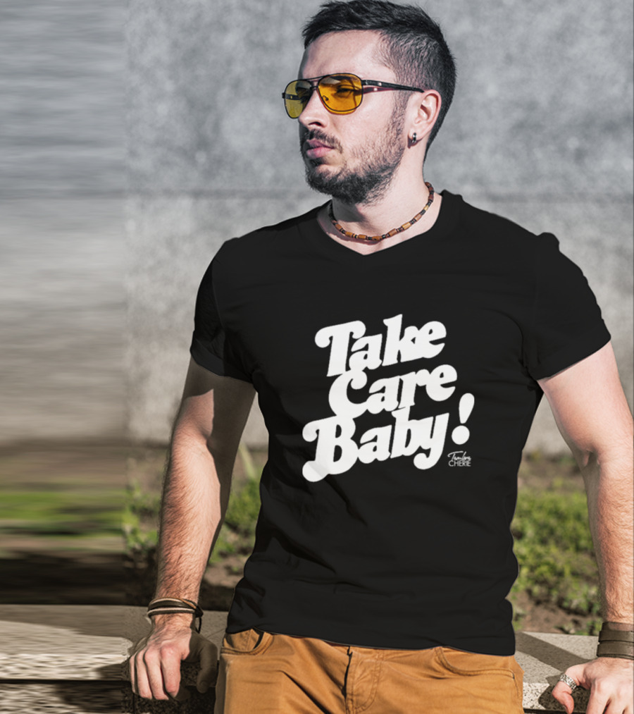 Take Care Baby Tambra Cherie T-Shirt