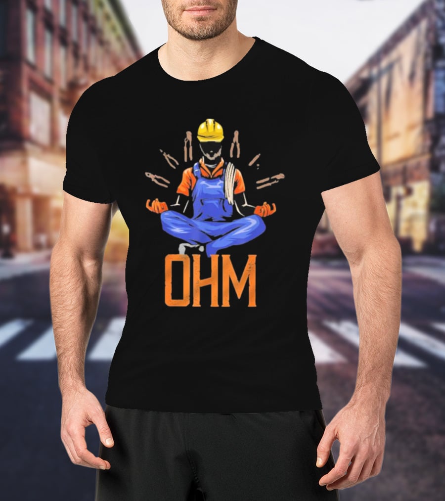 OHM Meditating Electrician With Tools And Helmet T-Shirt