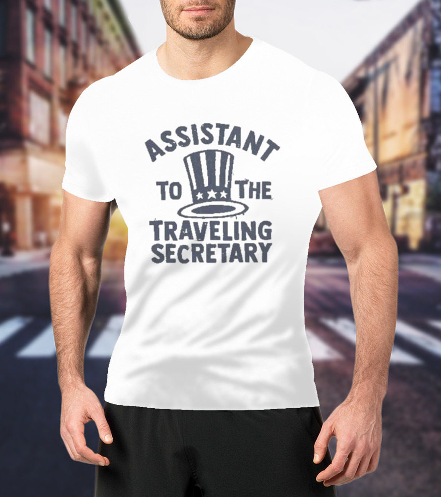 Assistant To The Traveling Secretary Patriotic Top Hat T-Shirt