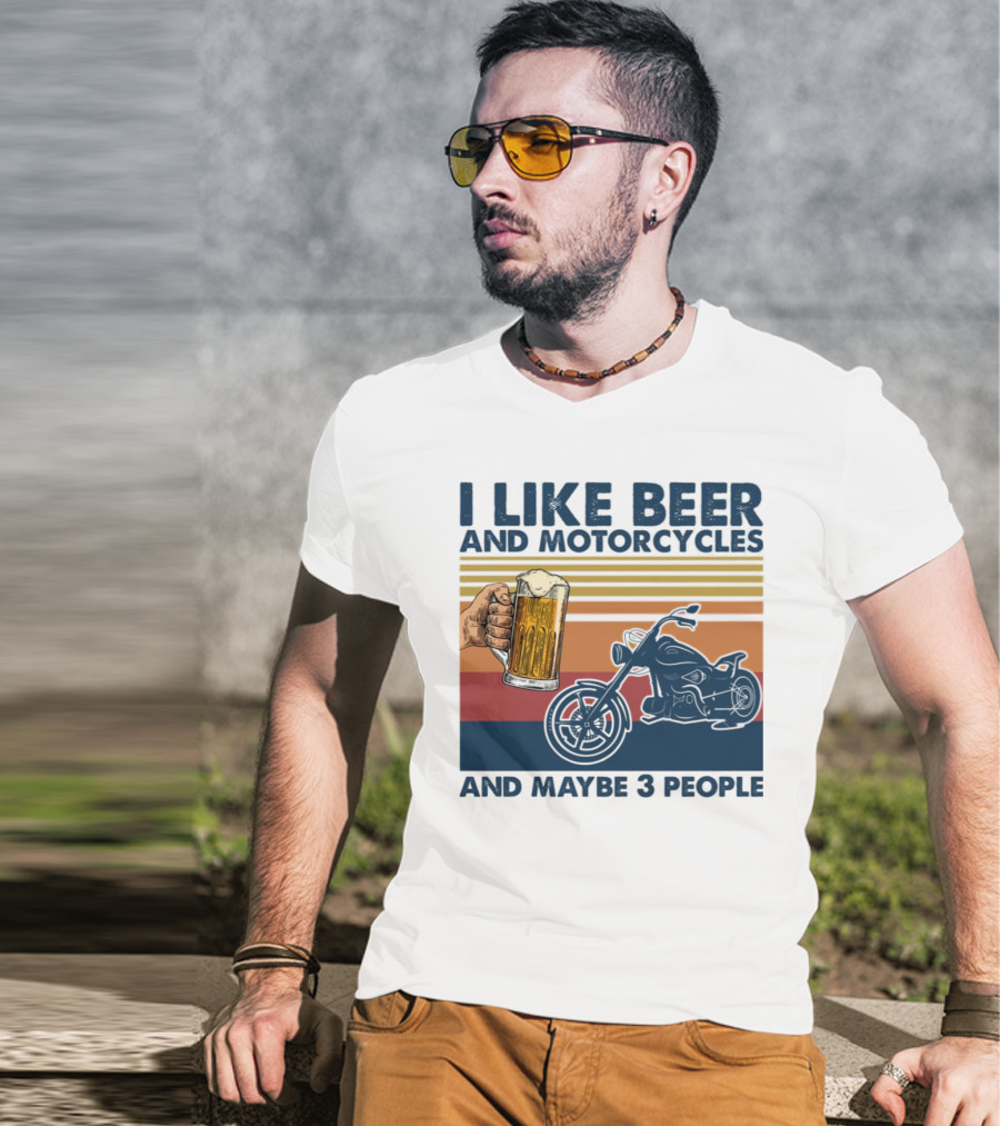 I Like Beer And Motorcycles And Maybe 3 People Striped Motif With Beer Mug And Motorcycle T-Shirt