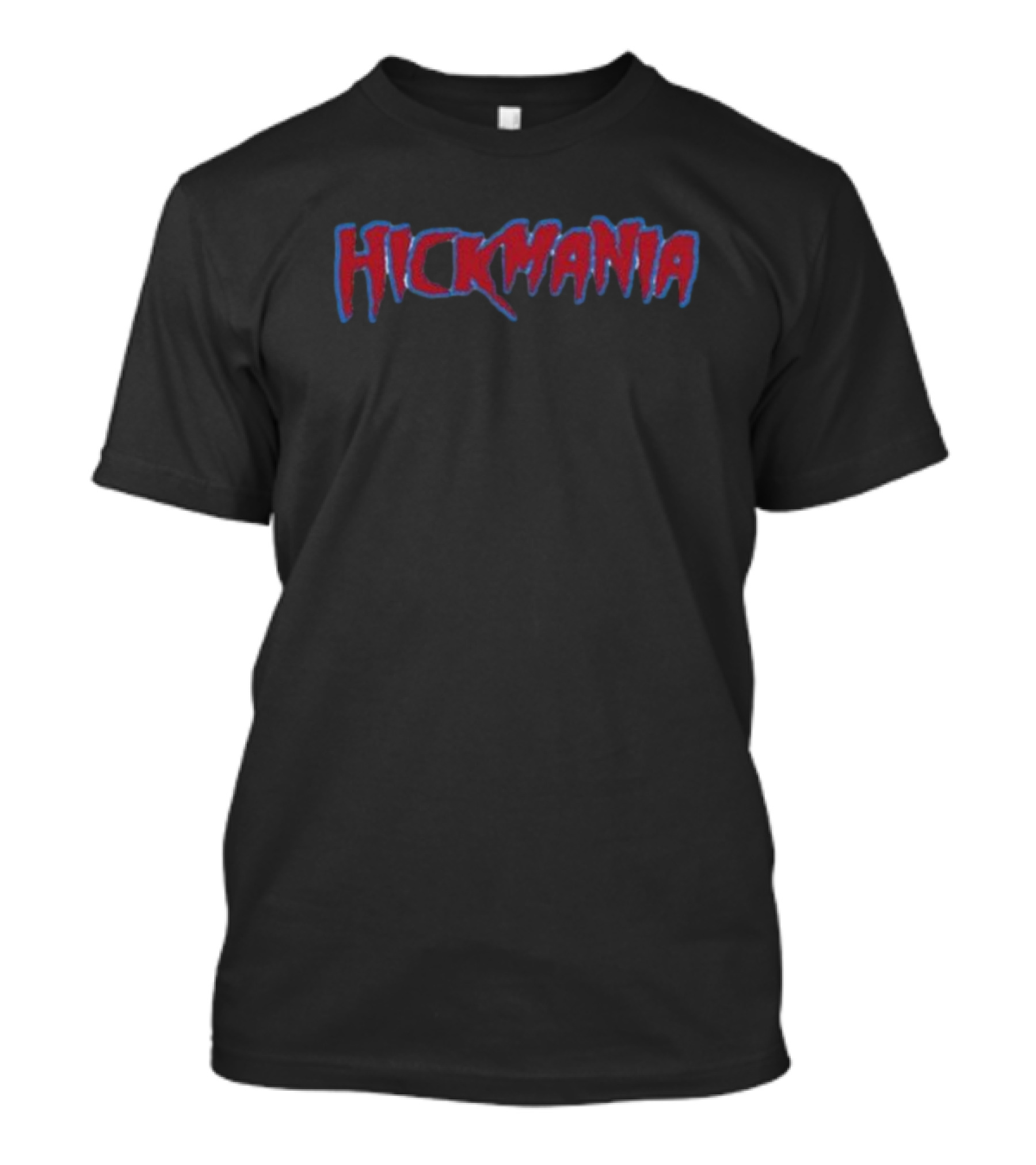 Hickmania Bold Red And Blue Text T-Shirt