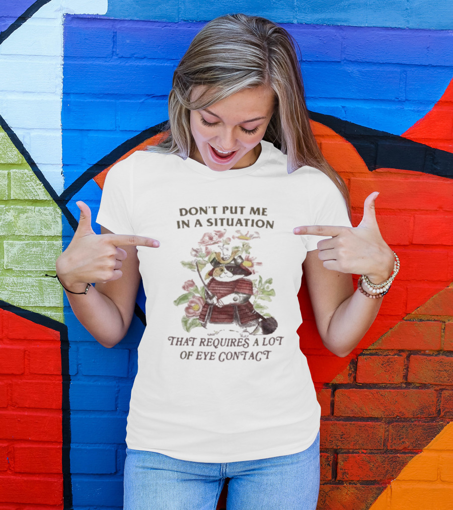 Don’t Put Me In A Situation That Requires A Lot Of Eye Contact Floral Skull T-Shirt