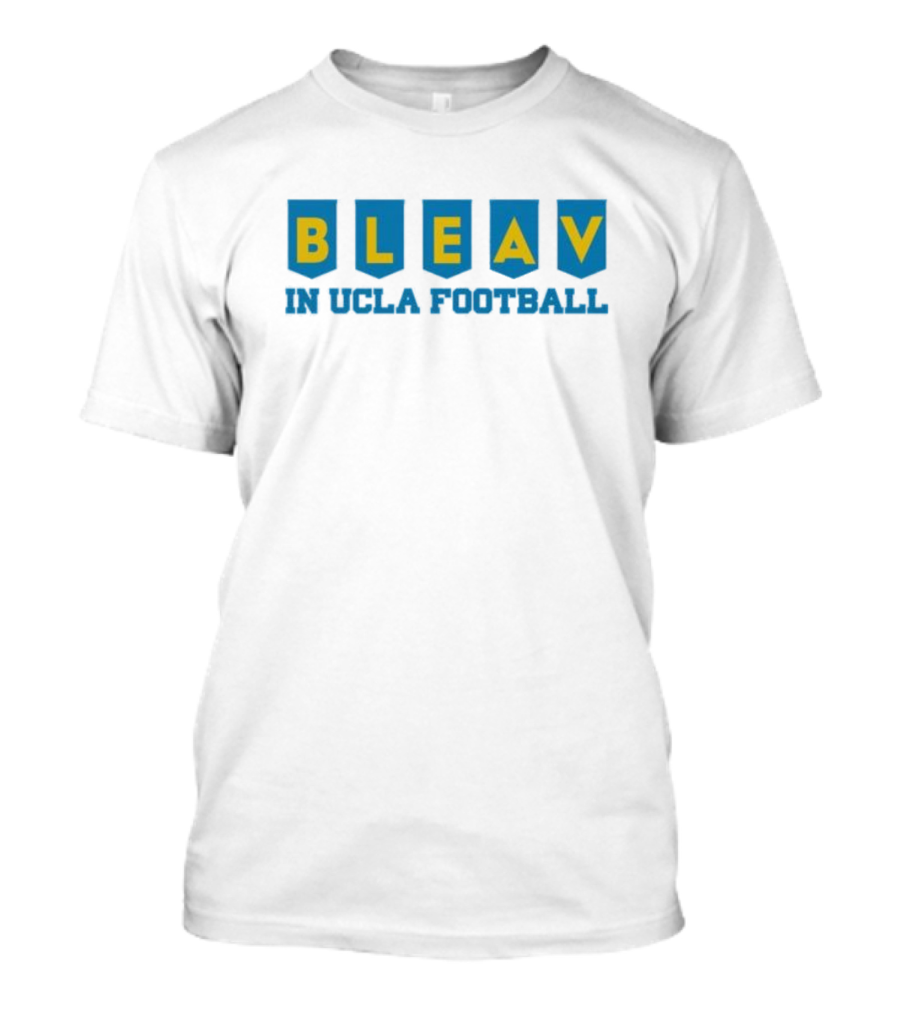 Bleav In UCLA Football T-Shirt