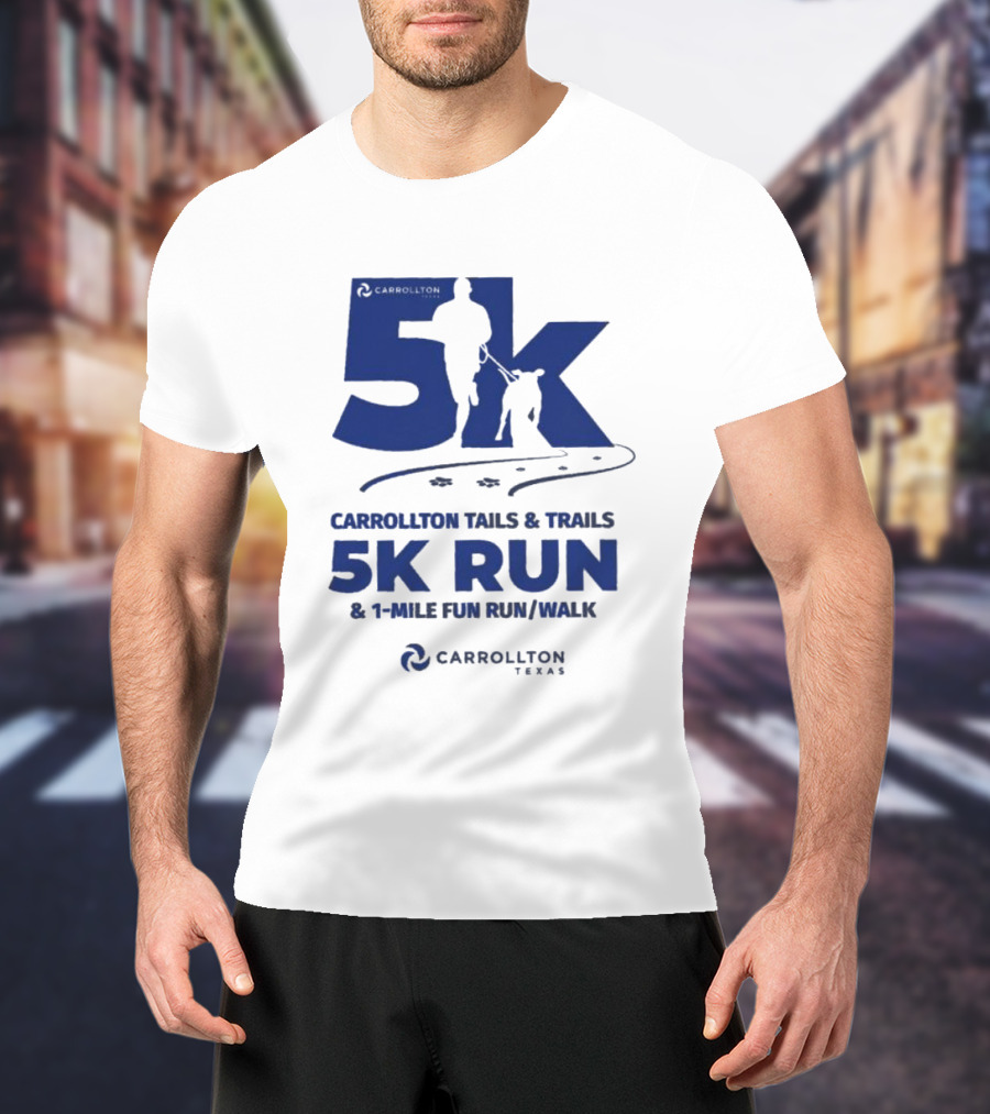 Carrollton Texas Tails And Trails 5k Run And 1-Mile Fun Run/Walk T-Shirt