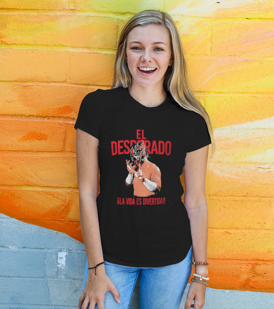 El Desperado Masked Wrestler La Vida Es Divertida T-Shirt