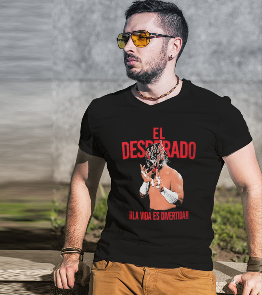 El Desperado Masked Wrestler La Vida Es Divertida T-Shirt